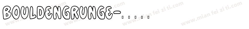 Bouldengrunge字体转换