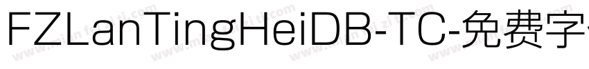 FZLanTingHeiDB-TC字体转换