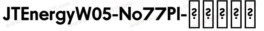 JTEnergyW05-No77Pl字体转换