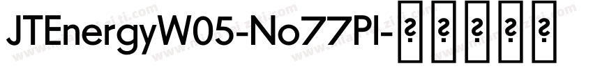 JTEnergyW05-No77Pl字体转换