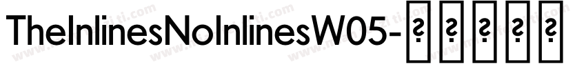 TheInlinesNoInlinesW05字体转换