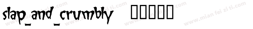 slap_and_crumbly字体转换