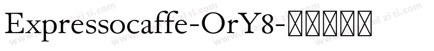 Expressocaffe-OrY8字体转换