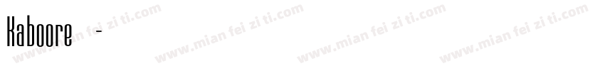 Kaboore字体字体转换