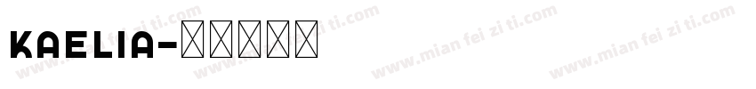 Kaelia字体转换