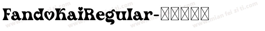 FandoKaiRegular字体转换