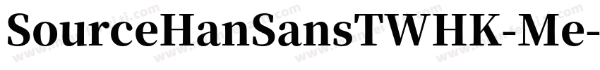 SourceHanSansTWHK-Me字体转换