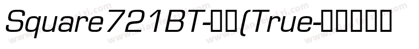 Square721BT-常规(True字体转换