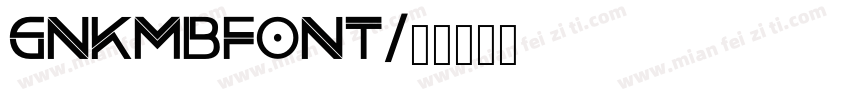 GNKMBfont字体转换