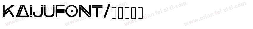 KAIJUFONT字体转换