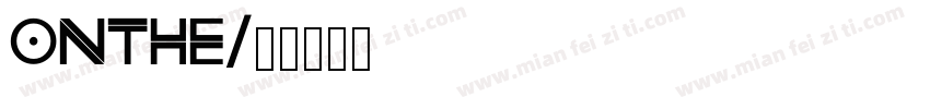 ONTHE字体转换