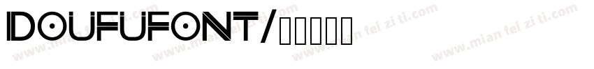 doufufont字体转换