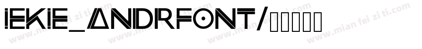 iekie_andrfont字体转换