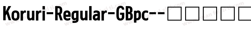 Koruri-Regular-GBpc-字体转换