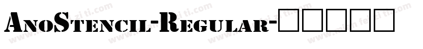 AnoStencil-Regular字体转换