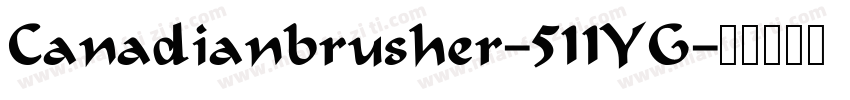 Canadianbrusher-511YG字体转换
