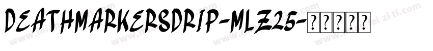DeathMarkersDrip-mLZ25字体转换