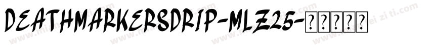DeathMarkersDrip-mLZ25字体转换