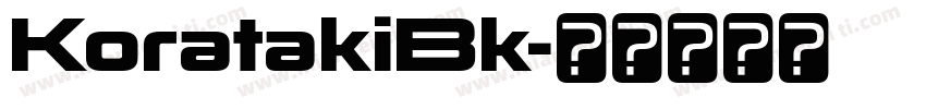 KoratakiBk字体转换