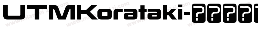 UTMKorataki字体转换