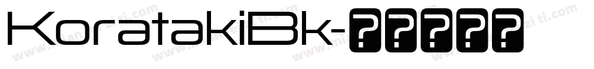 KoratakiBk字体转换