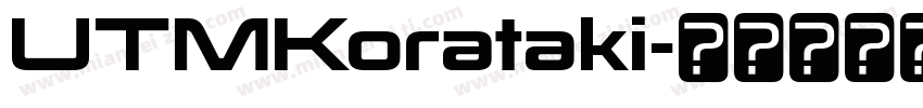 UTMKorataki字体转换