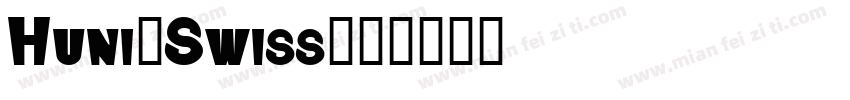 Huni_Swiss字体转换