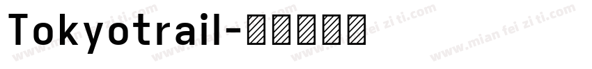 Tokyotrail字体转换