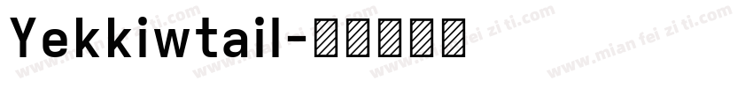 Yekkiwtail字体转换