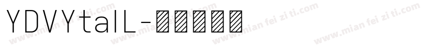 YDVYtaIL字体转换