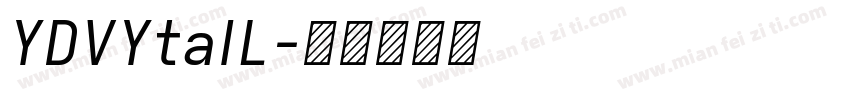 YDVYtaIL字体转换