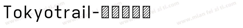 Tokyotrail字体转换