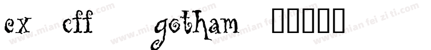 ex_cff__gotham字体转换