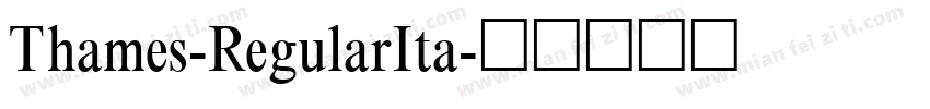 Thames-RegularIta字体转换