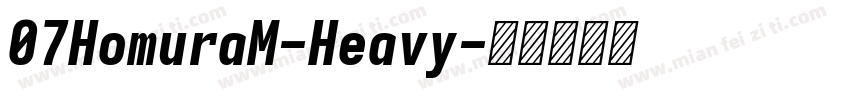 07HomuraM-Heavy字体转换