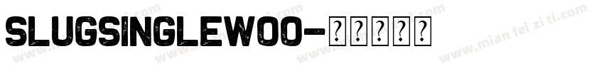 SlugSingleW00字体转换