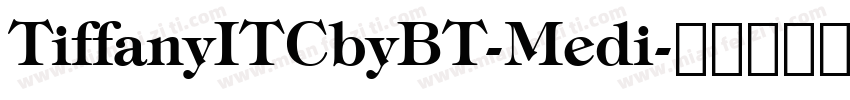 TiffanyITCbyBT-Medi字体转换