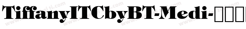 TiffanyITCbyBT-Medi字体转换