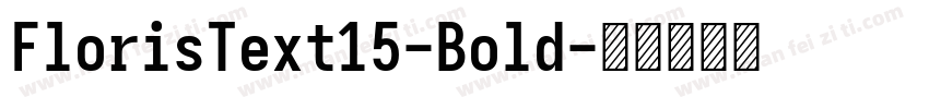 FlorisText15-Bold字体转换