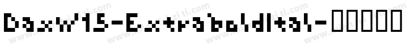 DaxW15-ExtraboldItal字体转换