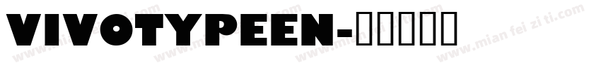 VIVOTYPEEN字体转换