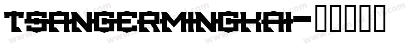 tsangermingkai字体转换