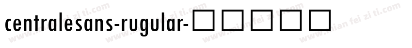 centralesans-rugular字体转换