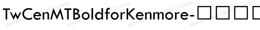 TwCenMTBoldforKenmore字体转换