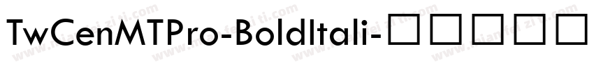 TwCenMTPro-BoldItali字体转换