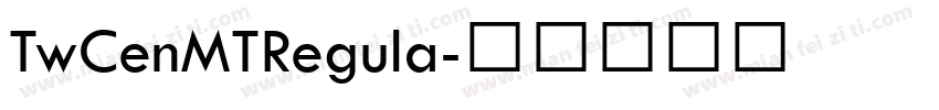 TwCenMTRegula字体转换