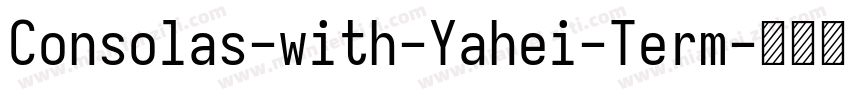 Consolas-with-Yahei-Term字体转换