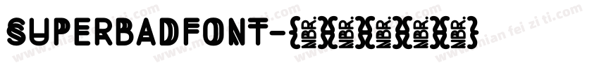 SUPERBADFONT字体转换