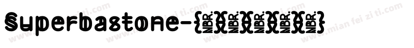 Superbastone字体转换