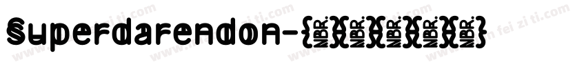 Superdarendon字体转换